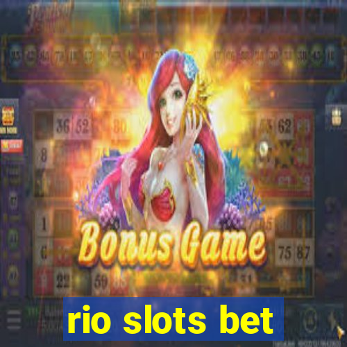 rio slots bet